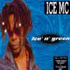 Ice MC - Ice`n`Green