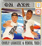 Charly Lownoise & Mental Theo - On Air