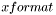$xformat$