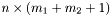 $n \times (m_1 + m_2 + 1)$