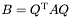 $B=Q^{\rm T}AQ$