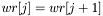 $wr[j]=wr[j+1]$