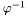 $\varphi^{-1}$